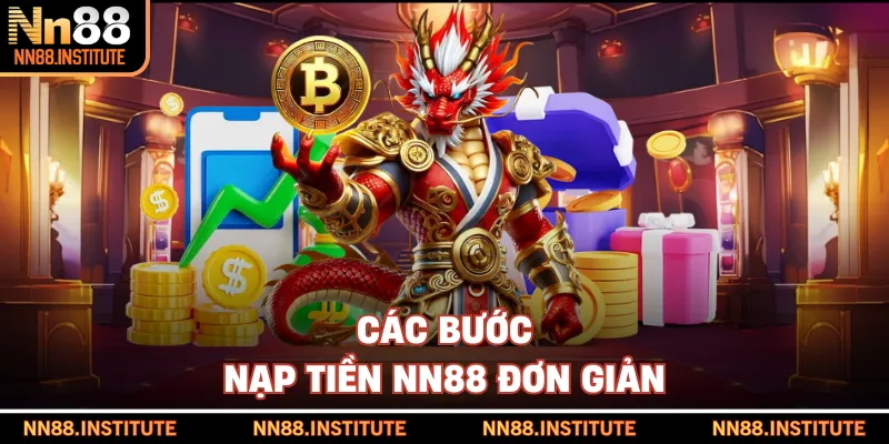 Các bước nạp tiền NN88 đơn giản