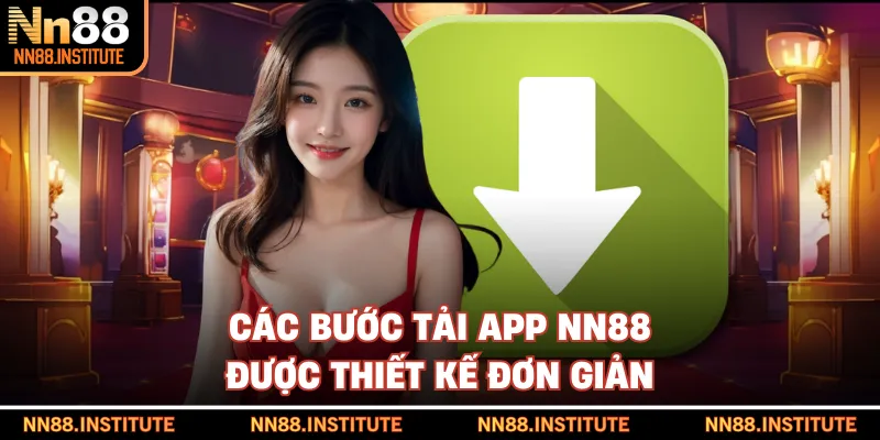Các bước tải app NN88 được thiết kế đơn giản