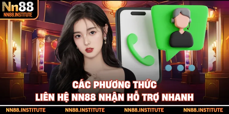 Các phương thức liên hệ NN88 nhận hỗ trợ nhanh